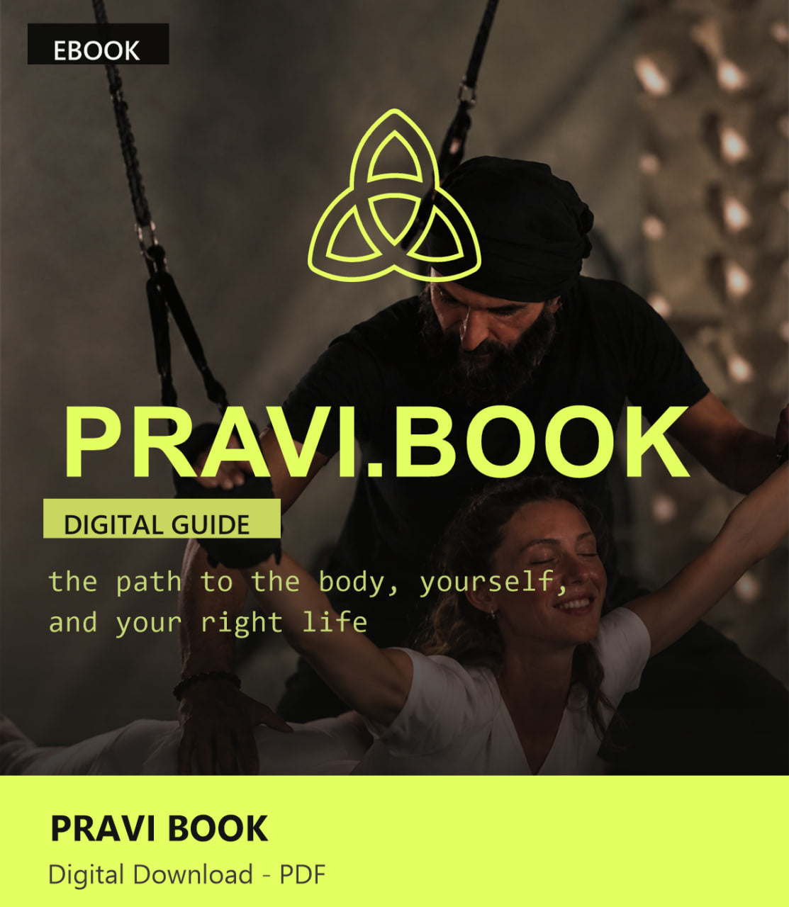 PRAVI: The Path to the Body, Yourself, and Your Right Life — eBook